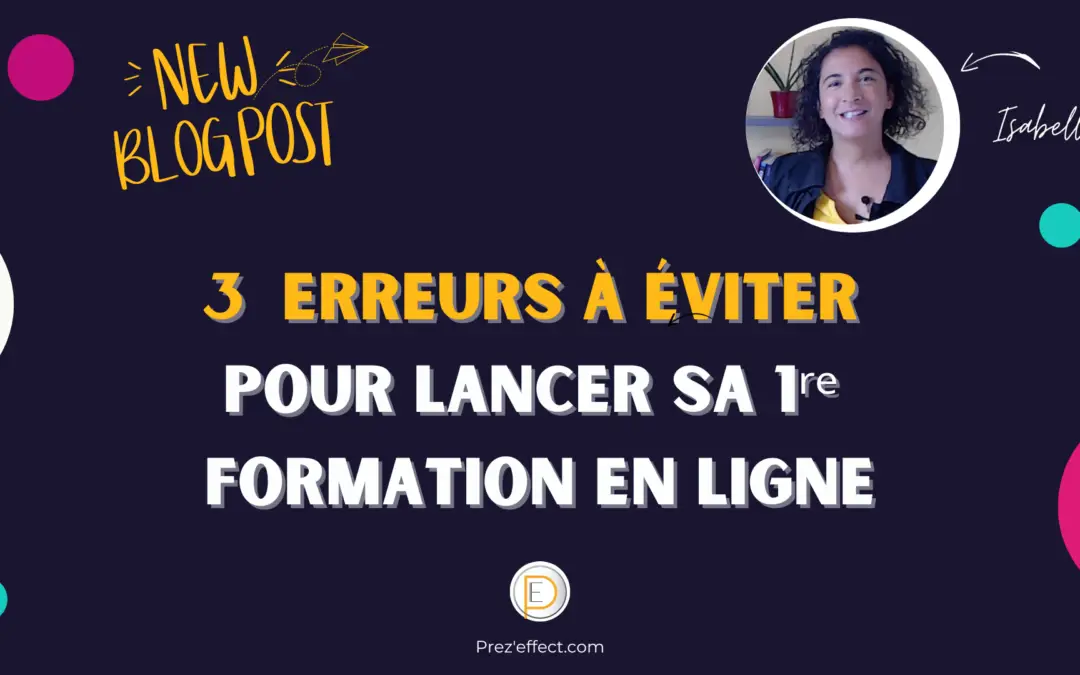 3 erreurs à éviter pour lancer sa formation en ligne